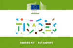 До уваги операторів ринку інформаційне повідомлення щодо запровадження системи TRACES NT як інструмента сертифікації вантажів призначених для експорту/транзиту на/через територію Європейського Союзу